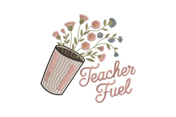 Floral Teacher Fuel: A Stylish Embroidery Design